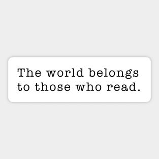 The world belongs to those who read Sticker